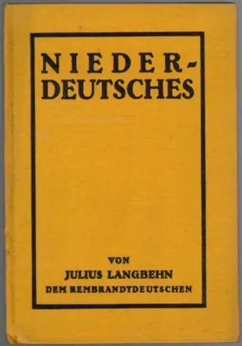 Langbehn, Julius: Niederdeutsches. Ein Beitrag zur Völkerpsychologie. Mit einem Nachwort von Benedikt Momme Nissen
 Buchbach-Baden, Felsen-Verlag, 1926. 