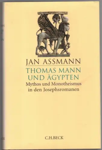 Assmann, Jan: Thomas Mann und Ägypten. Mythos und Monotheismus in den Josephsromanen
 München, Verlag C. H. Beck, (2006). 