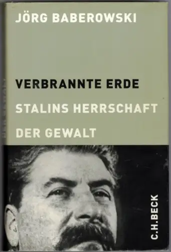 Baberowski, Jörg: Verbrannte Erde. Stalins Herrschaft der Gewalt. Mit 74 Abbildungen
 München, Verlag C. H. Beck, (2012). 