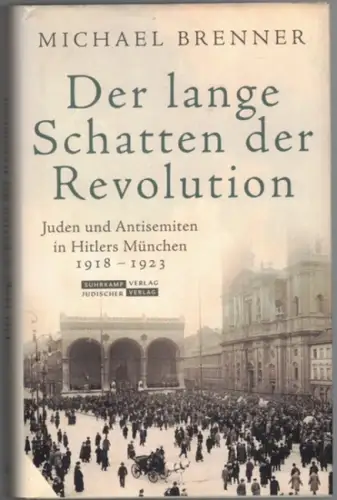 Brenner, Michael: Der lange Schatten der Revolution. Juden und Antisemiten in Hitlers München 1918 - 1923. Erste Auflage
 Frankfurt am Main, Jüdischer Verlag im Suhrkamp Verlag, 2019. 