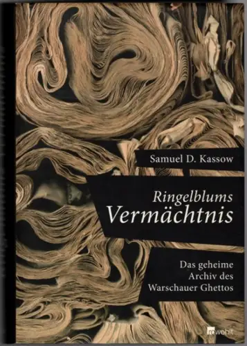 Kassow, Samuel D: Ringelblums Vermächtnis. Das geheime Archiv des Warschauer Ghettos. Deutsch von Karl Heinz Siber. 1. Auflage
 Reinbek bei Hamburg, Rowohlt, Juli 2010. 