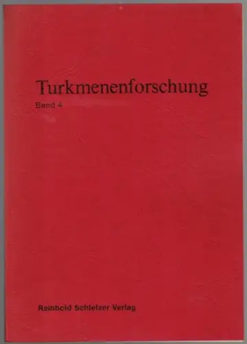 Turkmenenforschung Band 4. Erste Auflage
 Berlin - Hamburg, Reinhold Schletzer Verlag, 1981. 