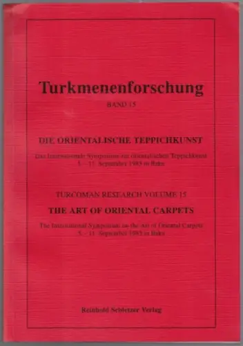Turkmenenforschung Band 15. Die orientalische Teppichkunst. Materialien des Internationalen Symposiums zur orientalischen Teppichkunst 5.   11. September 1983 in Baku. Übersetzung aus dem Russischen.. 