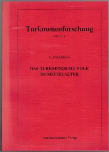 Dshikijew, Ata: Turkmenenforschung Band 187. Das turkmenische Volk im Mittelalter. Übersetzung aus dem Russischen Reinhold Schletzer
 Berlin, Reinhold Schletzer Verlag, 1994. 