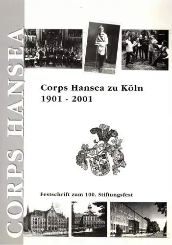Corps Hansea zu Köln. 1901 - 2001. Festschrift zum 100. Stiftungsfest
 Köln, AH Verband Corps Hansea, 2001. 