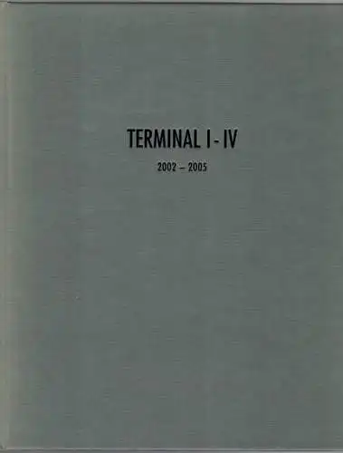 Mic Enneper. Terminal I-IV. 2002 - 2005. [Ausstellungskatalog:] 18. 10. 2007 - 6. 1. 2008
 Bonn - Zürich, Rheinisches Landesmuseum - See 301, 2007. 