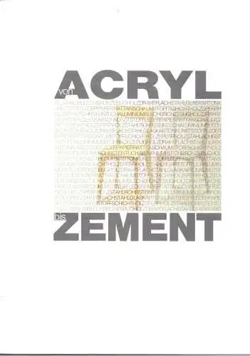 Von Acryl bis Zement. Das Möbeldesign und sein Material im 20. Jahrhundert. Ausstellung. 28. Oktober 2001 bis 6. Januar 2002
 Detmold, Lippisches Landesmuseum, 2002. 