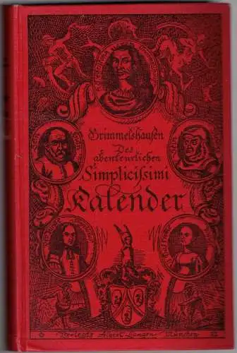 Grimmelshausen, Hans Jakob Christoph von: Ewig währender Kalender nebst Stücken aus dem jährlichen Wunder Geschichts Kalender. Mit vielen Bildern geziert. Zum ersten Mal wieder in.. 