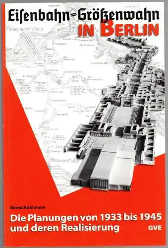Kuhlmann, Bernd: Eisenbahn-Größenwahn in Berlin. Die Planungen von 1933 bis 1945 und deren Realisierung
 Berlin, Gesellschaft für Verkehrspolitik und Eisenbahnwesen (GVE), 2005. 