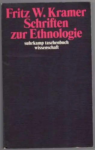 Kramer, Fritz W: Schriften zur Ethnologie. Herausgegeben und mit einem Nachwort von Tobias Rees. Erste Auflage. [= suhrkamp taschenbuch wissenschaft 1688]
 Frankfurt am Main, suhrkamp, 2005. 