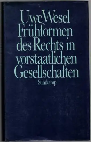 Wesel, Uwe: Frühformen des Rechts in vorstaatlichen Gesellschaften. Umrisse einer Frühgeschichte des Rechts bei Sammlern und Jägern und akephalen Ackerbauern und Hirten. Erste Auflage
 Frankfurt am Main, Suhrkamp, 1985. 