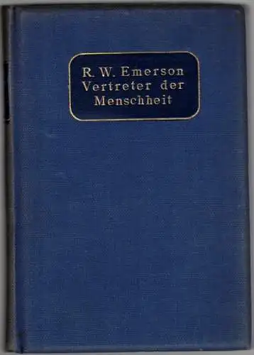 Emerson, Ralph Waldo: Vertreter der Menschheit. Aus dem Englischen übertragen von Heinrich Conrad. Buchausstattung von Fritz Schumacher
 Leipzig, Eugen Diederichs, 1903. 