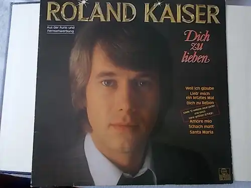 LP Roland Kaiser, Dich zu lieben, Original von 1981