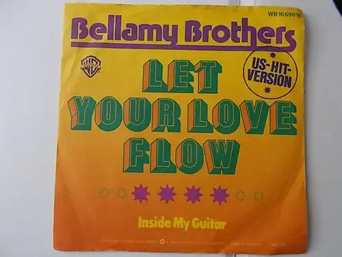 Single Bellamy Brothers LET YOUR LOVE FLOW US-HIT-VERSION Original von 1976
