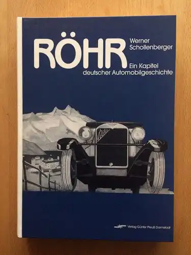 Gut erhaltenes Buch über die deutsche Automobilgeschichte von Werner Schollenberger. Ausgabe 1996