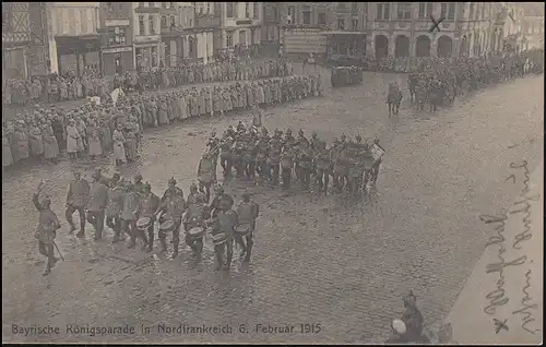 AK Bayrische Königsparade in Peronne am 6.2.15 als Feldpost 8.5.15