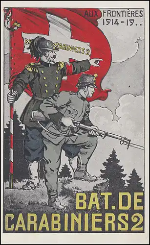 Propaganda Schweizer Feldpost BAT. DE CARABINIERS 2 - Campagne 7.3.18