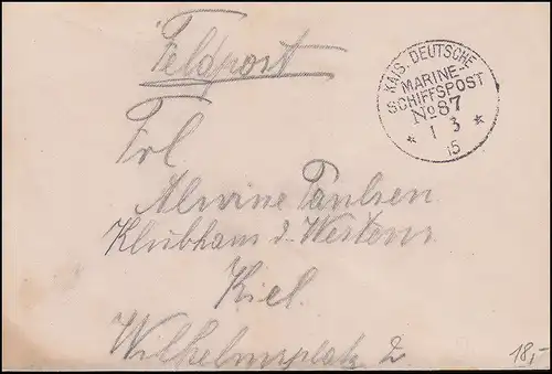 DEUTSCHE MARINE-SCHIFFSPOST No 87 - 1.3.1915 auf Feldpostbrief nach Kiel