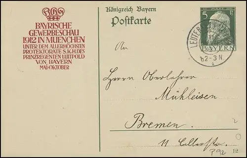 Bayern Postkarte P 92 Gewerbeschau München 1912 LEUTERSHAUSEN 11.3.12 n. Bremen