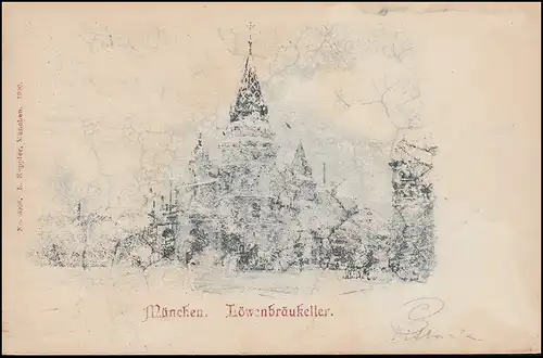 AK München Löwenbräukeller MUENCHEN 14.12.1900 nach SCHWARZENBACH / SAALE 15.12.