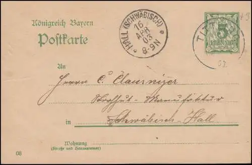 Bayern Postkarte P 60 von TITTLING 16.4.1903 nach HALL (SCHWÄBISCH) 16.4.03