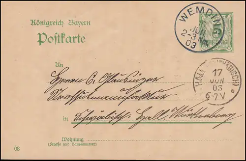 Bayern Postkarte P 60 von WEMDING 16.6.1903 nach HALL (SCHWÄBISCH) 17.6.03