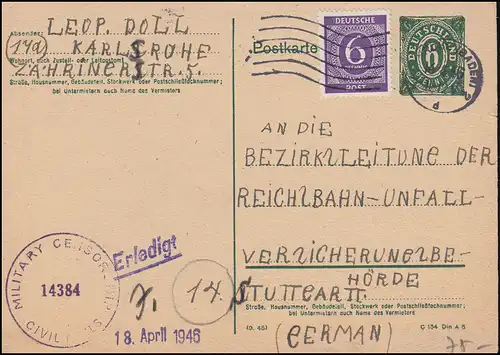 Zensur Military Censorship 14384 Postkarte P 901b mit Zusatzfr. KARLRUHE 16.4.46