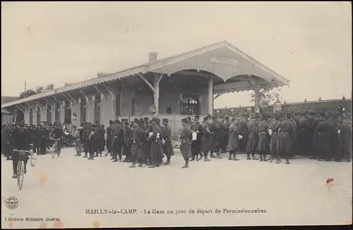 Französische Ansichtskarte Mailly-de-Camp: Der Bahnhof am Abreisetag, Feldpost