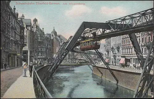 Ansichtskarte Schwebebahn Elberfeld-Barmen Am Döppersberg,18.7.1909 nach Breyell