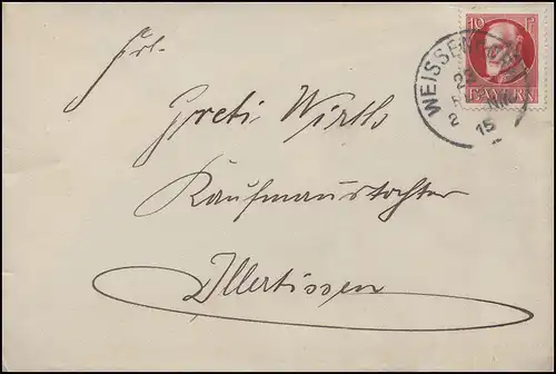 Bayern: 96I Ludwig 10 Pf. EF Brief WEISSENHORN 23.2.15 nach Illertissen
