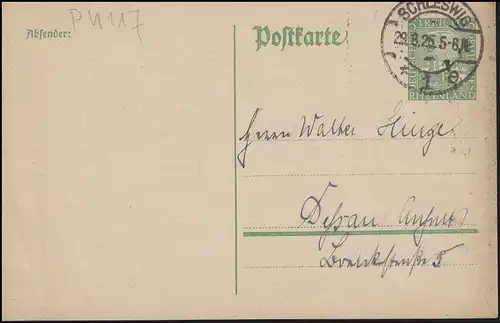 Postkarte P 104 Rheinland-Feier 5 Pf. grün SCHLESWIG 29.8.25 nach Dessau/Anhalt