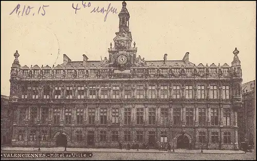 Ansichtskarte Valenciennes - Hotel de Ville Feldpost MONS (BELGIEN) Bhf. 2.10.15