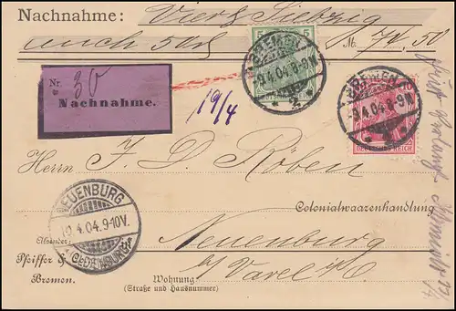 70+71 Germania MiF Nachnahme-Postkarte BREMEN 9.4.1904 nach NEUENBURG 10.4.1904