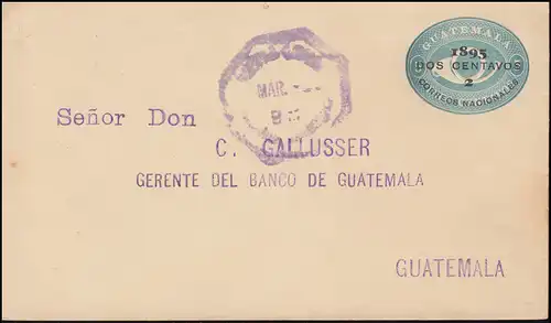 Guatemala Umschlag 5 Cent. mit Aufdruck 2 Cent. 1895 nach GUATEMALA 13.3.1898