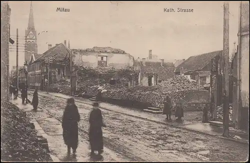 Ansichtskarte Das zerstörte Mitau Kath. Straße, als Feldpost 214 - 10.4.1916