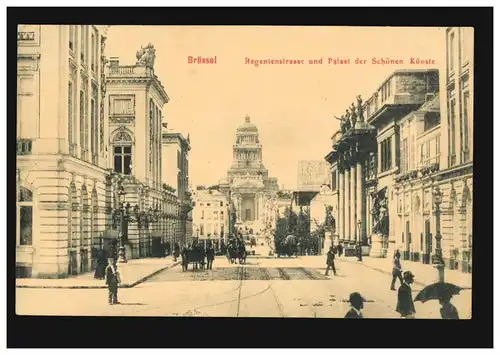 AK Bruxelles: Regentenstrasse et Palais des Beaux-Arts, Feldpost 1917