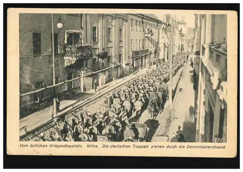 AK Wilna - Deutsche Truppen ziehen durch die Dominikanerstraße, Feldpost 4.7.17