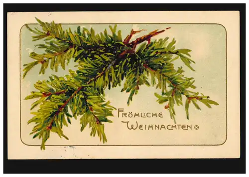 Prägekarte Fröhliche Weihnachten Tannenzweig, HALBERSTADT 24.12.1906