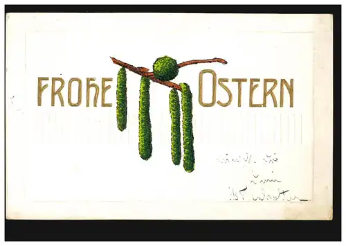 Prägekarte Weidenkätzchen im Schriftzug Frohe Ostern, DÜREN RHEINLAND 24.2.1909