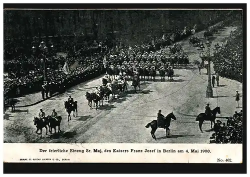 AK Der feierliche Einzug Kaiser Franz Josef in Berlin am 4. Mai 1900,ungebraucht