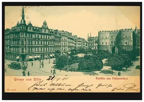 AK Gruss aus Köln: Partie am Hahnentor, CÖLN 21.4.1901 nach PADERBORN 22.4.01