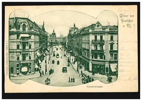 AK Gruss aus Frankfurt/Main: Kaiserstraße, FRANKFURT/MAIN - BOCKENHEIM 11.8.1901