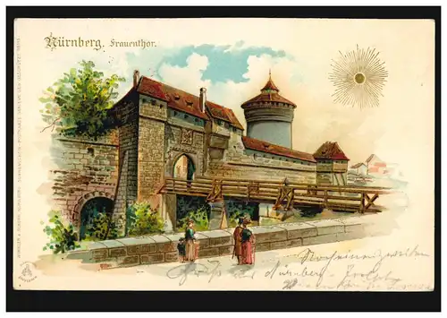 AK Nuremberg: Porte des femmes, cachet en cercle NÜRNBERG 11.7.1899 selon RUHRORT 12.7.99