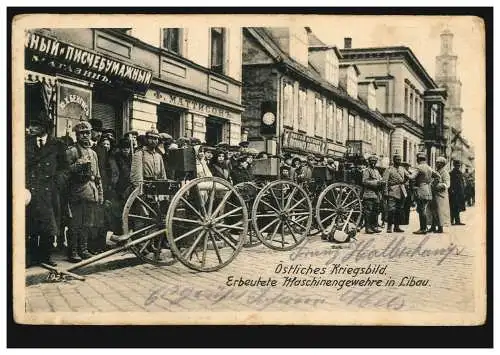 Foto-AK Östliches Kriegsbild: Erbeutete Maschinengewehre in Libau, 29.9.1915