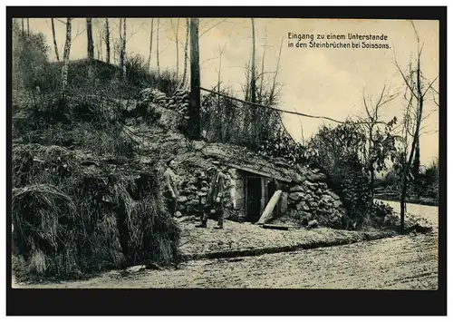 AK Eingang zu einem Unterstande in den Steinbrüchen bei Soissons, Feldpost 1916