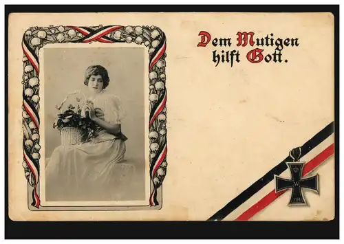 AK Femme avec des fleurs: Dieu aide le courageux! Croix de fer, QUATRE 26.8.1915