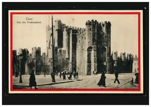 Belgique Carte de vue Gand: Le vieux château du comte, Feldpost Neus 1.9.1915