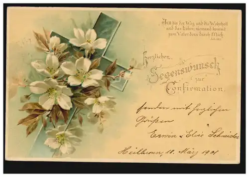 AK Konfirmation Kreuz mit Blumen, Psalm Johannes 14.6.,  HEILBRONN 19.3.1901