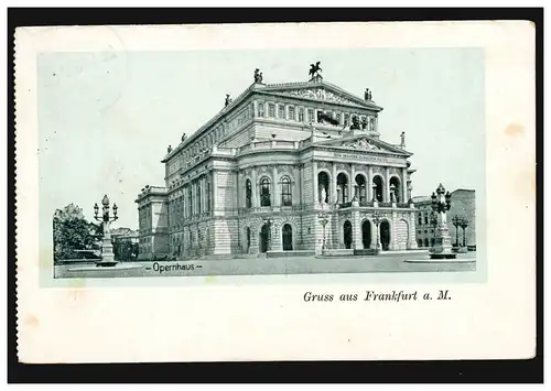 AK Gruss aus Frankfurt am Main: Opernhaus, 21.4.1908