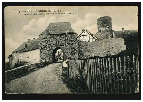 AK Gruss aus Reifferscheid/Eifel Burgtor und Ruine, Feldpost 24.12.18 und Zensur